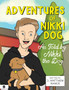 Adventures of Nikki Dog : As Told by Nikki the Dog by J Matthew Nance - Paperback