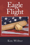Eagle Flight by Ken Wilbur - Paperback