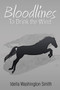 Bloodlines : To Drink the Wind by Idella Washington Smith - Paperback
