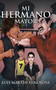 Mi hermano mayor by Luis Martin Hinojosa - Hardback