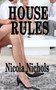 House Rules by Nicola Nichols - Paperback
