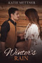 Winter's Rain : 3 by Katie Mettner - Paperback