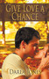 Give Love a Chance by Darla Jones - Paperback