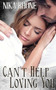 Can't Help Loving You : 3 by Nika Rhone - Paperback Can't Help Loving You : 3 by Nika Rhone - Paperback