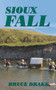 Sioux Fall by Bruce Drake - Paperback