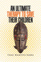 An Ultimate Therapy to Save Their Children by Isaac Mampuya Samba - Paperback