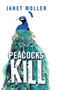 Peacocks Kill by Janet Moller - Hardback