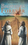 Brothers Forever : The Third Book in the Brothers Series by Ronald Hera - Hardback