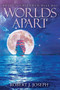 Worlds Apart by Robert J Joseph - Paperback Worlds Apart by Robert J Joseph - Paperback