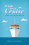 While on a Cruise : A Short Story Collection About Life by Maria De Andrade - Paperback