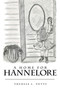 A Home for Hannelore by Theresa L Potts - Paperback