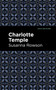 Charlotte Temple by Susanna Rowson - Hardback