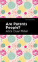 Are Parents People? by Alice Duer Miller - Paperback