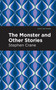 The Monster and Other Stories by Stephen Crane - Hardback