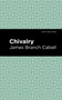 Chivalry by James Branch Cabell - Hardback