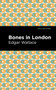 Bones in London by Edgar Wallace - Paperback