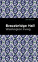 Bracebridge Hall by Washington Irving - Hardback