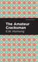 The Amateur Cracksman by E.W. Hornbug - Paperback