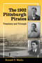 The 1902 Pittsburgh Pirates : Treachery and Triumph by Ronald T. Waldo - Paperback
