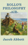 Rollo's Philosophy - Air by Jacob Abbott - Hardback