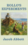 Rollo's Experiments by Jacob Abbott - Hardback