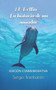 El Delfin. La historia de un sonador by Sergio Bambaren - Paperback