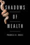 Shadows of Wealth by Pramila U Dugel - Paperback