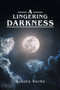 A Lingering Darkness by Dakota Burke - Paperback
