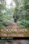 Kokoda Trek : 75th Anniversary by Nikki Moyes - Paperback