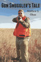 Gun Smuggler's Tale by Matthew J Olson - Paperback