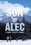 Son of Alec : A Sequel to Alec's Journey by J C Wesley - Hardback