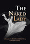 The Naked Lady by Charles Richardson - Hardback