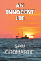 An Innocent Lie by Sam Cromartie - Paperback