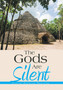 The Gods Are Silent by Daniel Dickson Boateng - Hardback