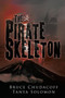 The Pirate Skeleton by Bruce Chudacoff - Paperback