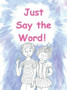 Just Say the Word by Elliott Gilbert - Hardback