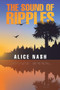 The Sound of Ripples by Alice Nash - Paperback