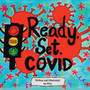 Ready, Set, Covid! by Nive - Paperback