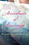Accidents of Marriage : A Novel by Randy Susan Meyers - Paperback
