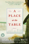 A Place at the Table : A Novel by Susan Rebecca White - Paperback