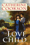 Love Child by Catherine Cookson - Paperback