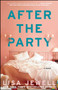 After the Party : A Novel by Lisa Jewell - Paperback