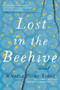 Lost in the Beehive : A Novel by Michele Young-Stone - Paperback