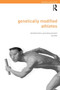Genetically Modified Athletes : Biomedical Ethics, Gene Doping and Sport by Andy Miah - Paperback