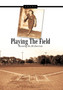 Playing The Field : Becoming An All American by Sonny - Hardback