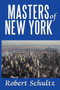 Masters of New York by Robert Schultz - Paperback