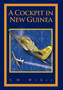 A Cockpit in New Guinea by C M McGee - Hardback