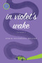 In Violet's Wake by Robin Devereaux-Nelson - Paperback