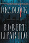 Deadlock : A John Hutchinson Novel by Robert Liparulo - Paperback
