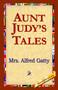 Aunt Judy's Tales by Mrs.Alfred Gatty - Paperback